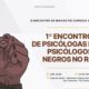 Movimento negro reúne psicólogos em comemoração aos 60 anos da profissão