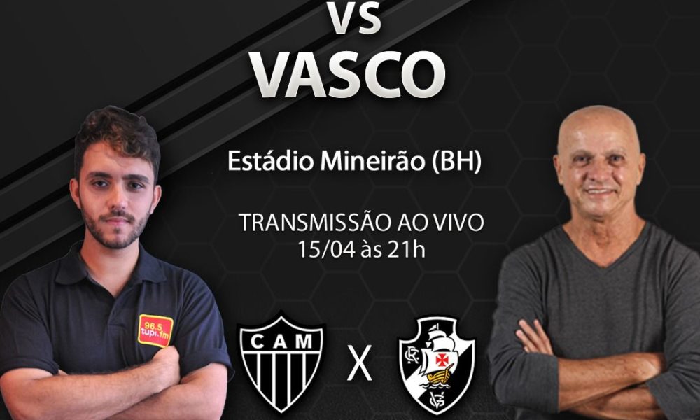 [ao Vivo] Atlético Mg X Vasco Campeonato Brasileiro 1ª Rodada