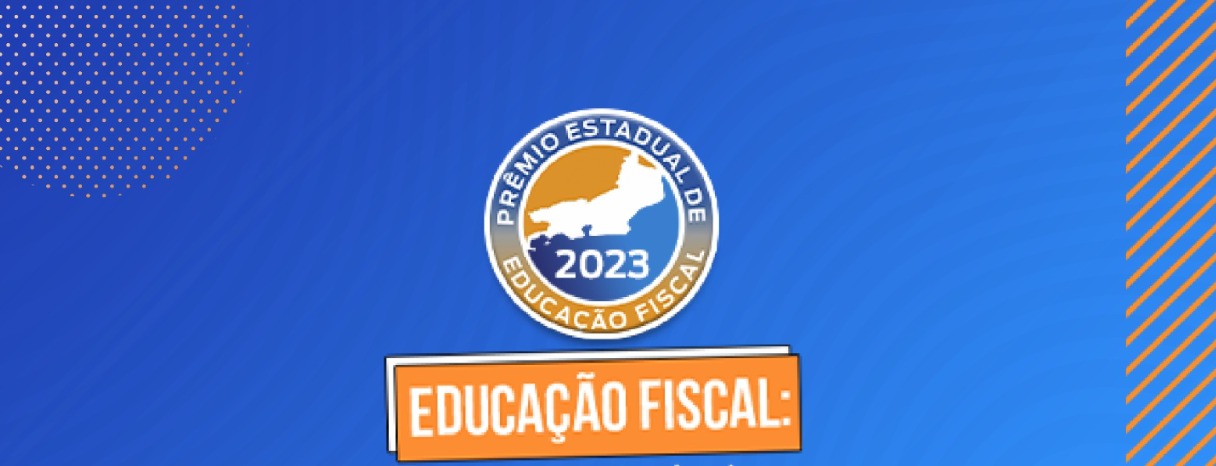 Prêmio Estadual de Educação Fiscal de 2023 está com as inscrições abertas (Foto: Divulgação)