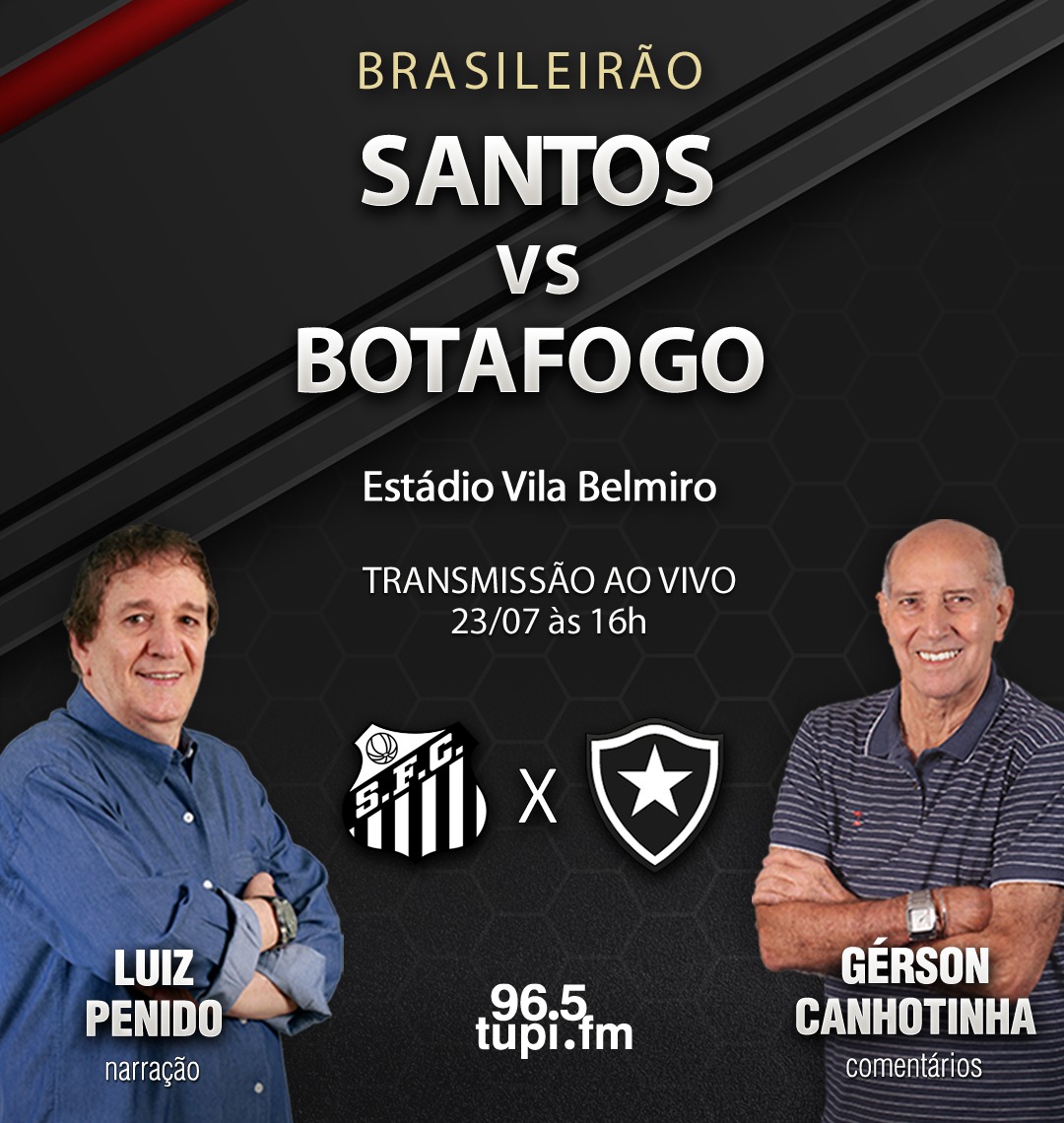 SANTOS X BOTAFOGO TRANSMISSÃO AO VIVO DIRETO DA VILA BELMIRO