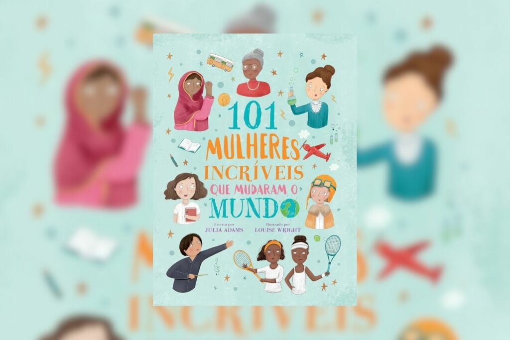 Capa do livro "101 Mulheres Incríveis que Mudaram o Mundo" com a ilustração de diversas personalidades feminina em um fundo verde-claro