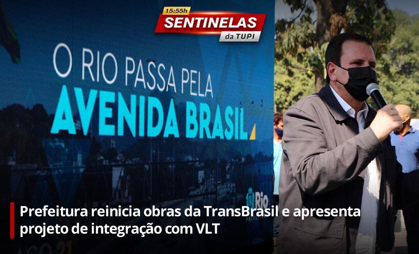 Sentinelas da Tupi especial prefeitura do Rio retomada TransBrasil