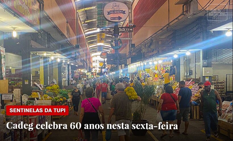 Sentinelas da Tupi Especial Cadeg faz 60 anos